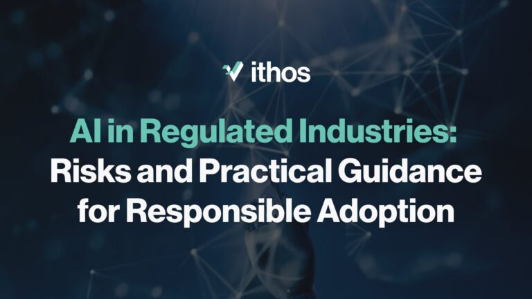 Ithos Global blog banner: AI in Regulated Industries — Risks and Practical Guidance for Responsible Adoption